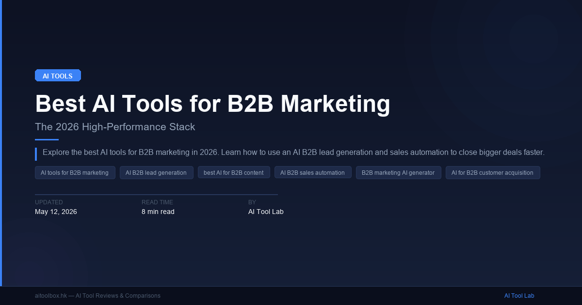 Best AI Tools for B2B Marketing: The 2026 High-Performance Stack - AI ...