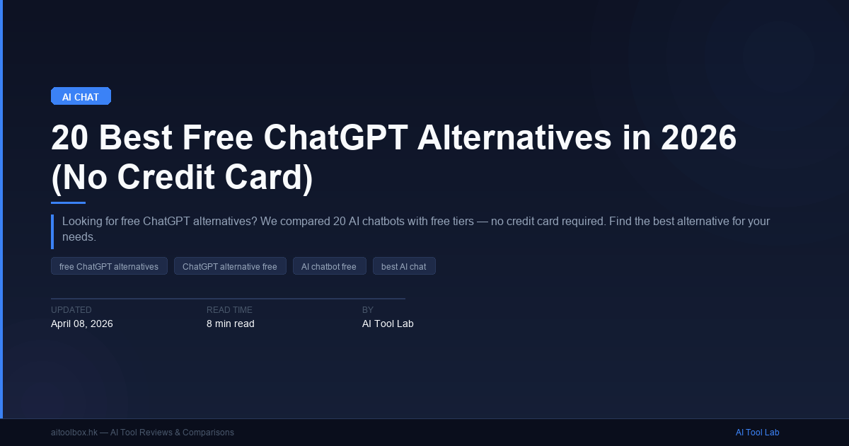 20 Best Free ChatGPT Alternatives in 2026 (No Credit Card) - AI Tool Lab