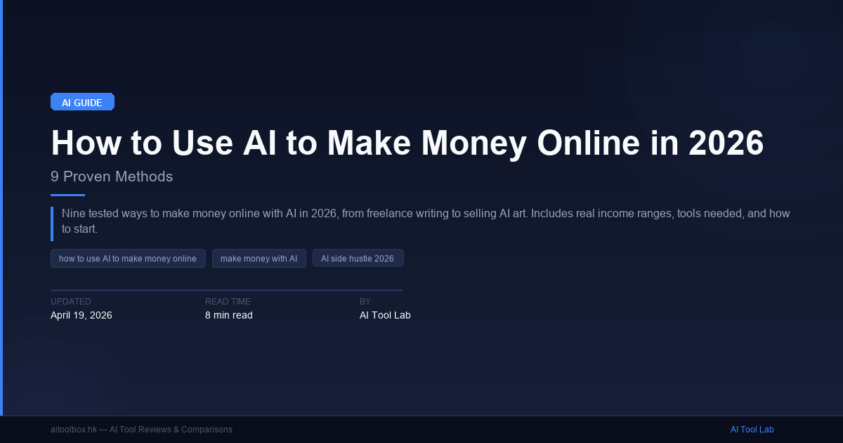 How to Use AI to Make Money Online in 2026: 9 Proven Systems - AI Tool Lab